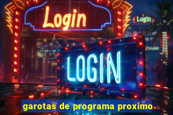 garotas de programa proximo